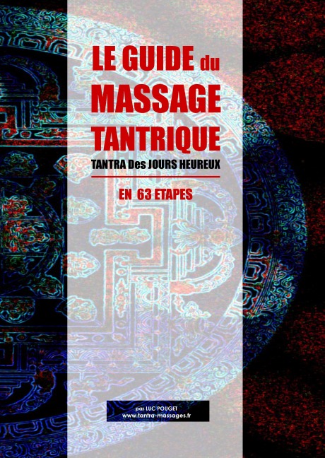 Le Guide du Massage Tantrique - Luc Pouget