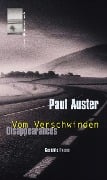 Vom Verschwinden. Disappearances - Paul Auster