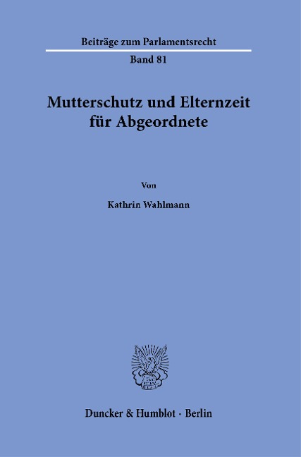 Mutterschutz und Elternzeit für Abgeordnete - Kathrin Wahlmann