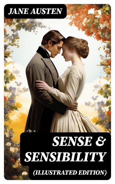 SENSE & SENSIBILITY (Illustrated Edition) - Jane Austen