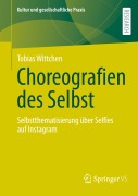 Choreografien des Selbst - Tobias Wittchen