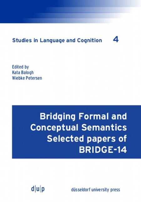Bridging Formal and Conceptual Semantics - Kata Balogh, Wiebke Petersen