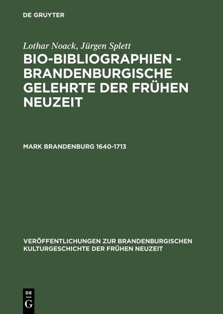 Mark Brandenburg 1640-1713 - Lothar Noack, Jürgen Splett