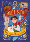 Cover-Bild zum Titel 'Danelli & Co. - Hier wird mit Magie gestickt' von 'James Nicol'