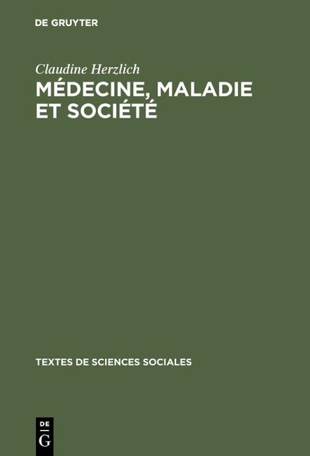 Médecine, maladie et société - Claudine Herzlich