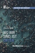 Cover-Bild zum Titel 'Wo wir sind, ist unten' von 'Claudine Nierth'