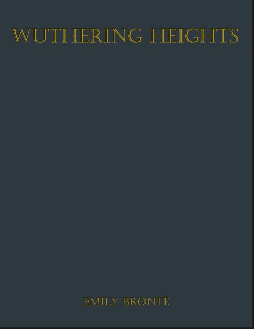 Wuthering Heights - Emily Brontë