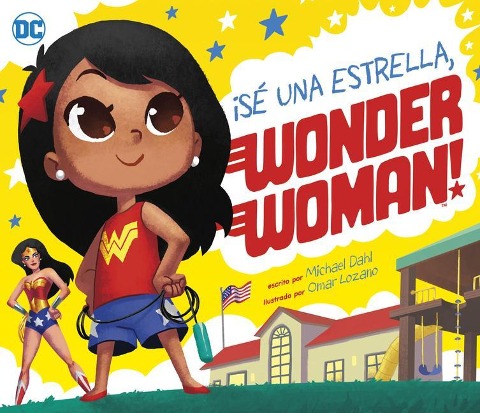 ¡Sé Una Estrella, Wonder Woman! - Michael Dahl