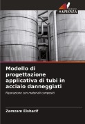 Cover-Bild zum Titel 'Modello di progettazione applicativa di tubi in acciaio danneggiati' von 'Zamzam Elsharif'