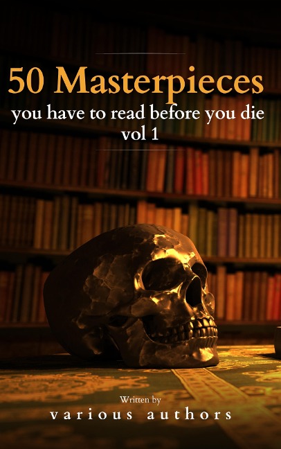 50 Masterpieces you have to read before you die vol 1 - Alcott May, Arthur Conan Doyle, E. E. Cummings, Charles Dickens, Victor Hugo