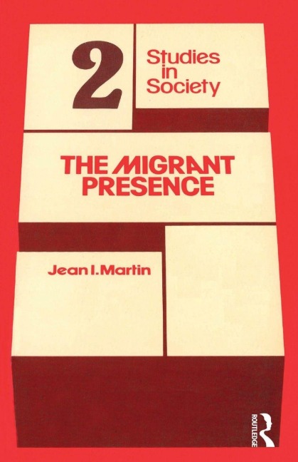 The Migrant Presence - Jean I. Martin