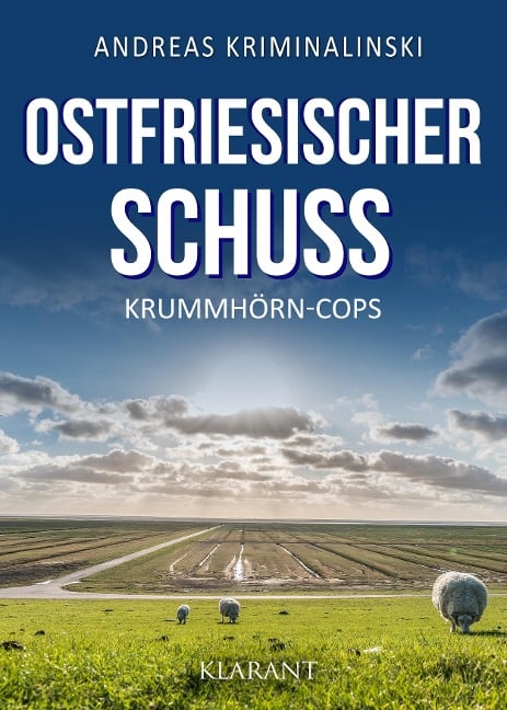 Ostfriesischer Schuss. Ostfrieslandkrimi - Andreas Kriminalinski