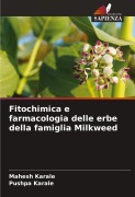 Cover-Bild zum Titel 'Fitochimica e farmacologia delle erbe della famiglia Milkweed' von 'Mahesh Karale, Pushpa Karale'