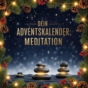 Cover-Bild zum Titel 'Dein Adventskalender: Meditation' von 'Lily Müller'