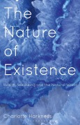 Cover-Bild zum Titel 'The Nature of Existence' von 'Charlotte Harkness'