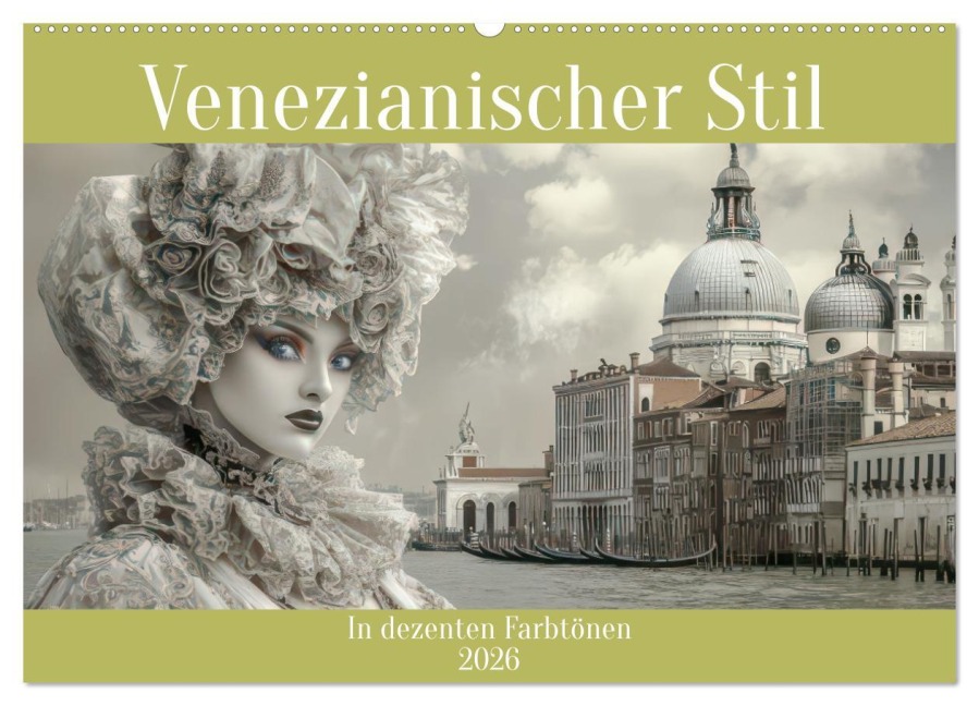 Venezianischer Stil - In dezenten Farbtönen (Wandkalender 2026 DIN A2 quer), CALVENDO Monatskalender - Liselotte Brunner-Klaus