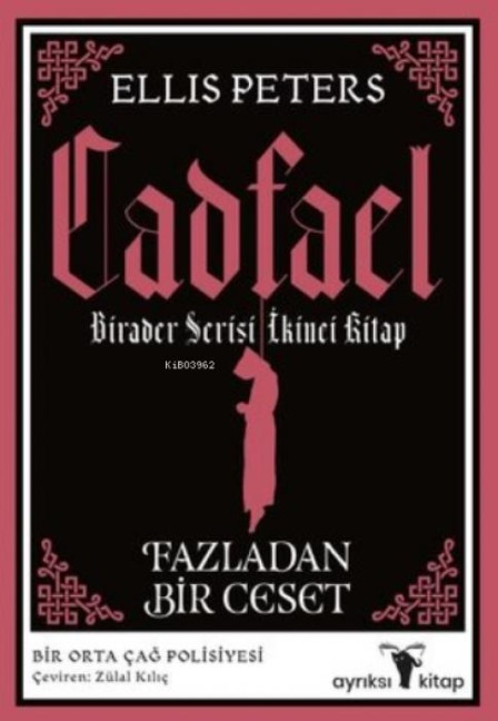 Cadfael Birader Serisi Ikinci Kitap - Fazladan Bir Ceset - Ellis Peters