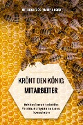 Cover-Bild zum Titel 'KRÖNT DEN KÖNIG "MITARBEITER"' von 'Christian Flick, Mathias Weber'