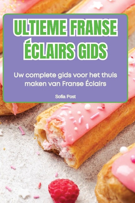 ULTIEME FRANSE ÉCLAIRS GIDS - Sofia Post