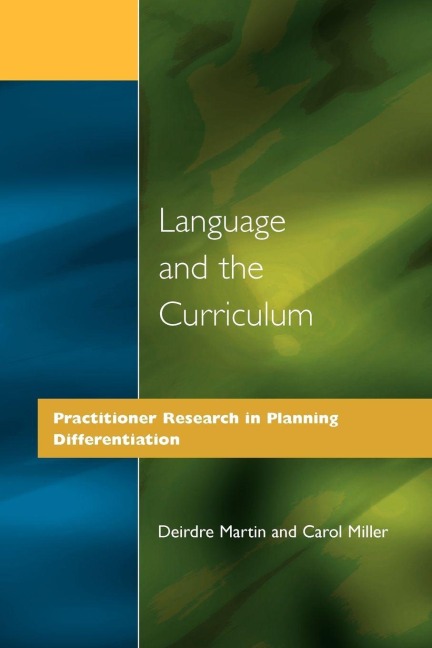 Language and the Curriculum - Deirdre Martin, Carol Miller