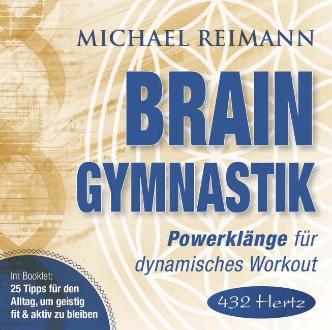 Brain Gymnastik [432 Hertz] - Michael Reimann