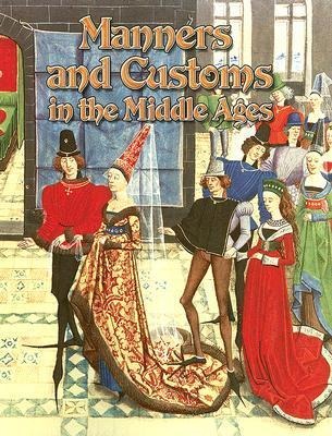 Manners and Customs in the Middle Ages - Marsha Groves