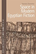 Cover-Bild zum Titel 'Space in Modern Egyptian Fiction' von 'Yasmine Ramadan'