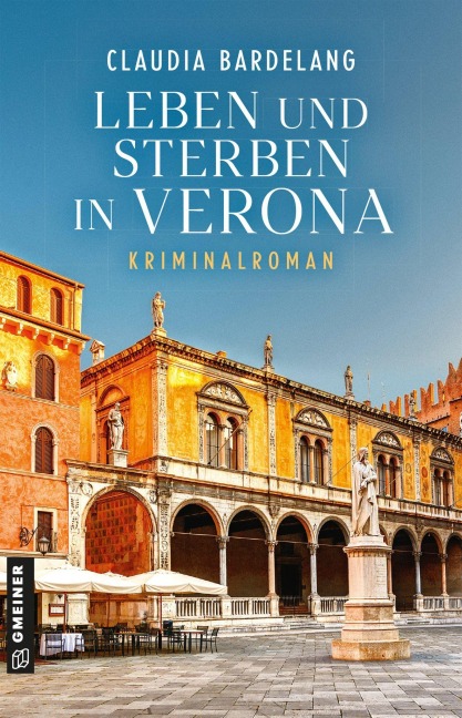 Leben und Sterben in Verona - Claudia Bardelang