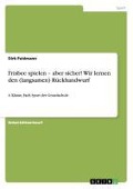 Cover-Bild zum Titel 'Frisbee spielen - aber sicher! Wir lernen den (langsamen) Rückhandwurf' von 'Dirk Feldmann'