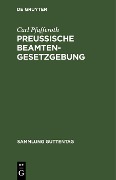 Preußische Beamten-Gesetzgebung - Carl Pfafferoth