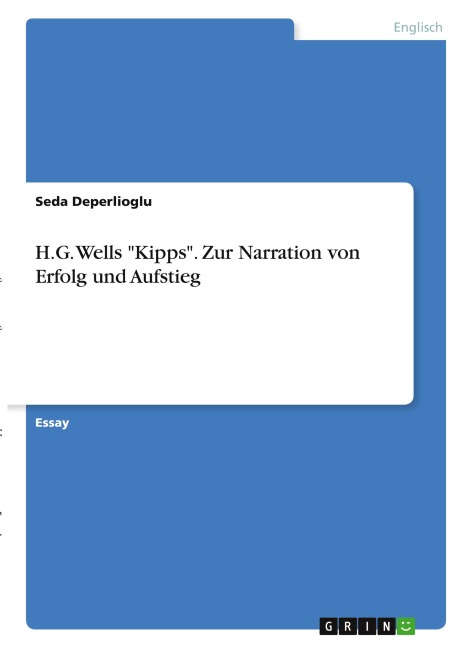 H.G. Wells "Kipps". Zur Narration von Erfolg und Aufstieg - Seda Deperlioglu