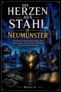 Cover-Bild zum Titel 'Die Herzen aus Stahl in Neumünster' von 'Matze K'