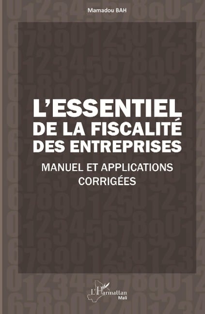 L'essentiel de la fiscalité des entreprises - Mamadou Bah