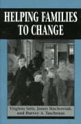 Cover-Bild zum Titel 'Helping Families to Change' von 'Virginia Satir, Harvey A. Taschman, James Stachowiak'