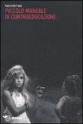 Cover-Bild zum Titel 'Piccolo manuale di controeducazione' von 'Paolo Mottana'