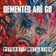 Cover-Bild zum Titel 'Psychotic Mutilation (Digipak)' von 'Demented Are Go'