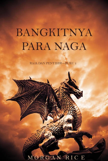 Bangkitnya Para Naga (Raja dan Penyihir-Buku 1) - Morgan Rice