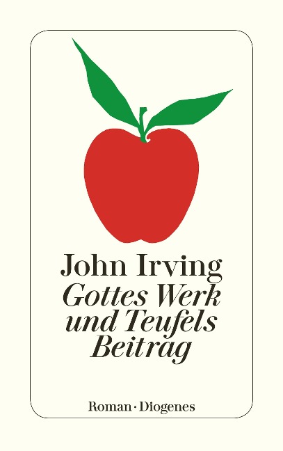 Gottes Werk und Teufels Beitrag - John Irving