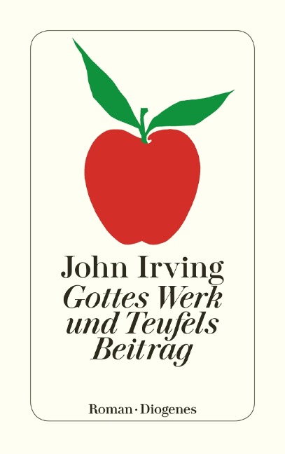 Gottes Werk und Teufels Beitrag - John Irving