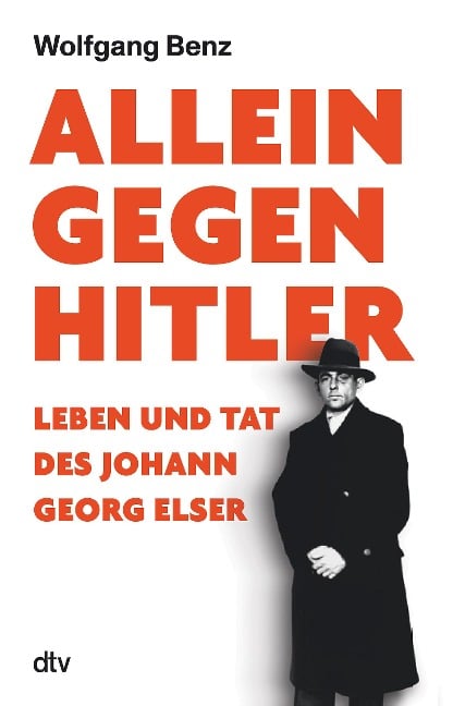 Allein gegen Hitler - Wolfgang Benz