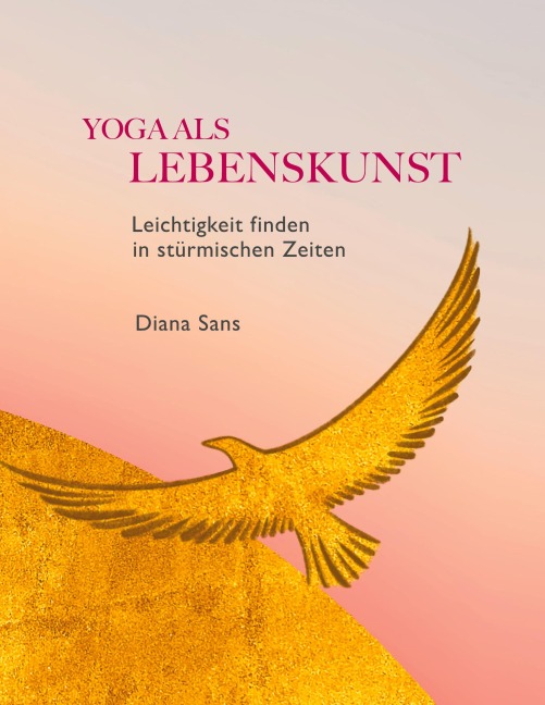 Yoga als Lebenskunst - Diana Sans