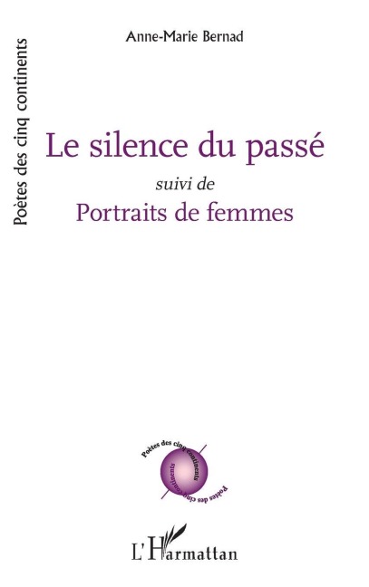 Le silence du passé - Anne-Marie Bernad
