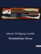 Cover-Bild zum Titel 'Westöstlicher Divan' von 'Johann Wolfgang Goethe'