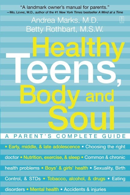 Healthy Teens, Body and Soul - Andrea Marks, Betty Rothbart