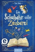 Cover-Bild zum Titel 'Ein Schuljahr voller Zauberei (Ein Schuljahr voller Zauberei 1)' von 'Tina Zang'