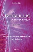 Cover-Bild zum Titel 'Die Regulus-Botschaften' von 'Bettina Büx'