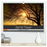 Cover-Bild zum Titel 'Zeit für Trauer - begleitet mit Zitaten (hochwertiger Premium Wandkalender 2026 DIN A2 quer), Kunstdruck in Hochglanz' von 'Susan Michel'