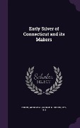 Cover-Bild zum Titel 'Early Silver of Connecticut and its Makers' von 'George M Curtis'