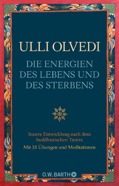 Die Energien des Lebens und des Sterbens - Ulli Olvedi