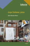 Jorge Cárdenas, pintor - Jairo Morales Henao